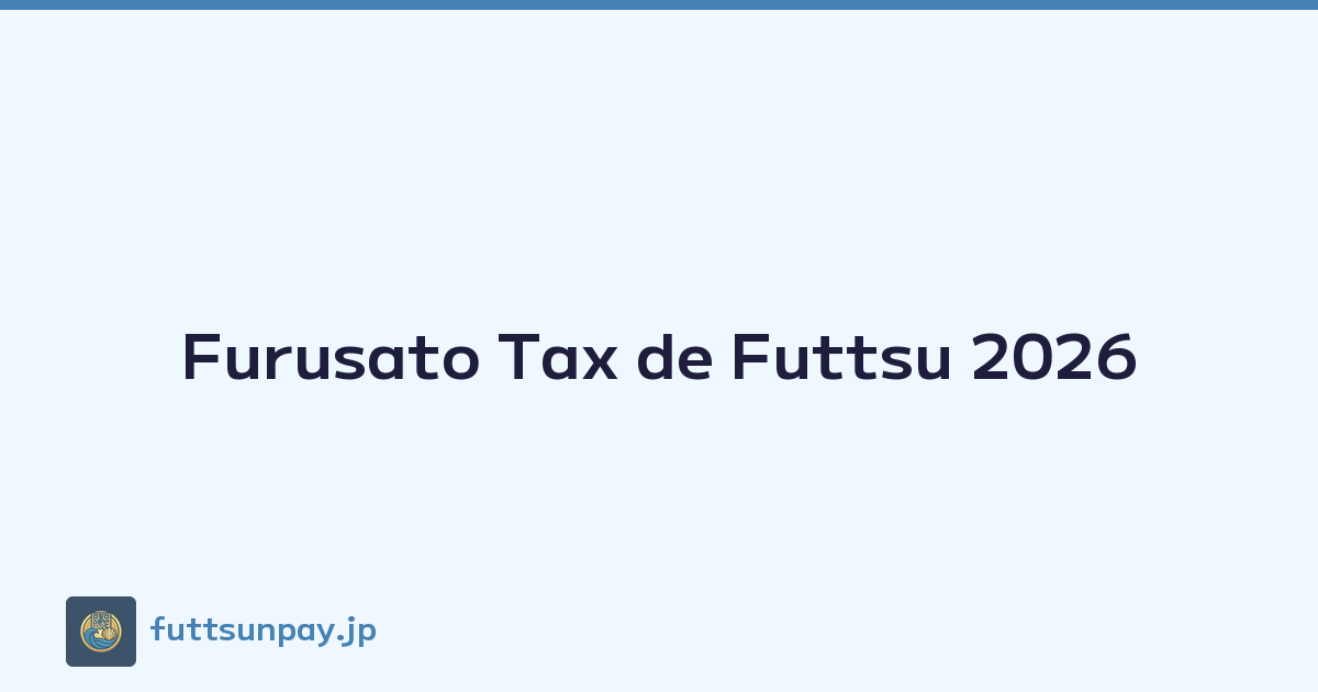 Furusato Tax de Futtsu 2026
