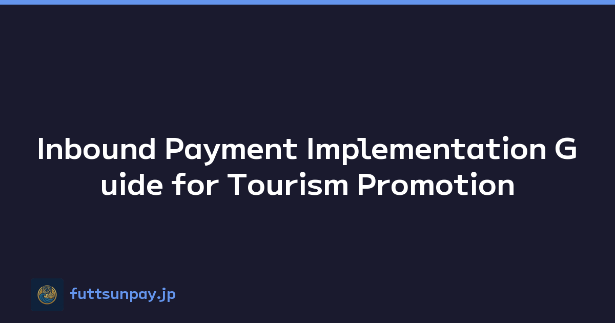 Inbound Payment Implementation Guide for Tourism Promotion
