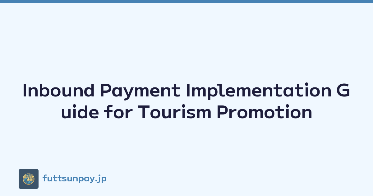 Inbound Payment Implementation Guide for Tourism Promotion